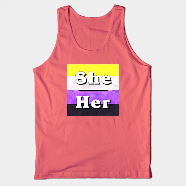 She-Her Pronouns: Non-Binary Tank Top by Tiger Torre